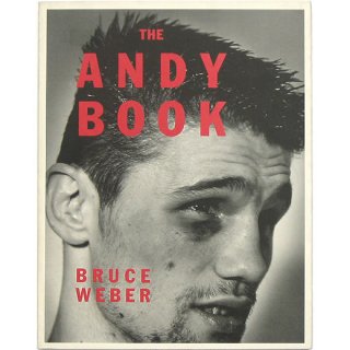 The Andy Book: Bruce Weber　ザ・アンディ・ブック：ブルース・ウェーバー
