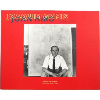 Joaquim Gomis: Joan Miro Photographs 1941-1981祢󡦥᥹祢󡦥ߥ
