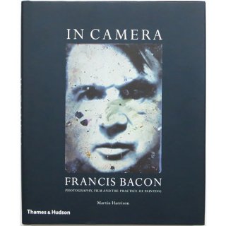 <img class='new_mark_img1' src='https://img.shop-pro.jp/img/new/icons31.gif' style='border:none;display:inline;margin:0px;padding:0px;width:auto;' />In Camera - Francis Bacon: Photography, Film and the Practice of Painting
