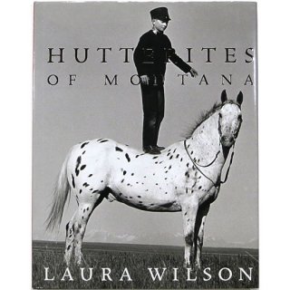Hutterites of Montana: Laura Wilson　モンタナのフッター派の人々：ローラ・ウィルソン