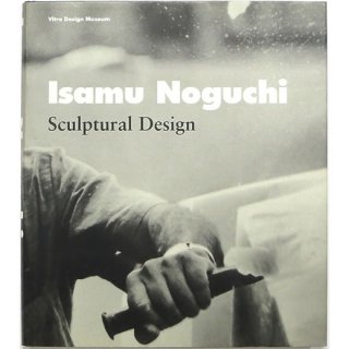 Isamu Noguchi: Sculptural Design　イサム・ノグチ