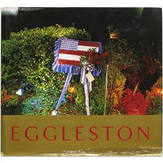 William Eggleston:  Ancient and Modern