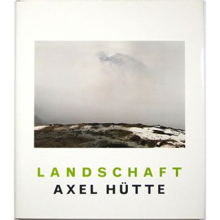Axel Hutte: Landschaft　アクセル・ヒュッテ：景観
