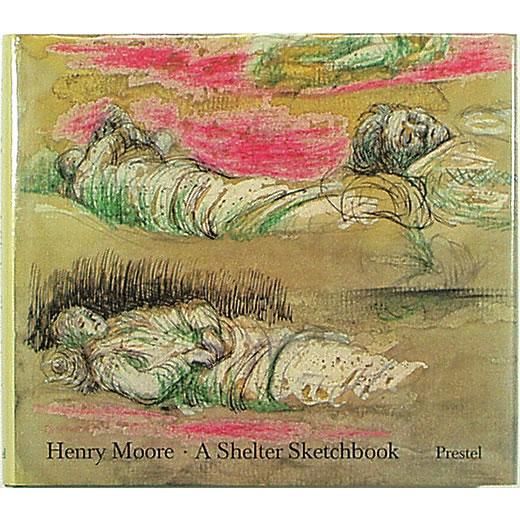 Henry Moore: A Shelter Sketchbook ヘンリー・ムーア：シェルター 