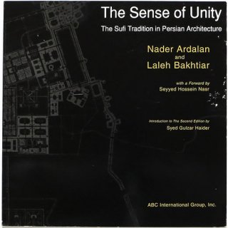 The Sense of Unity: The Sufi Tradition in Persian Architecture