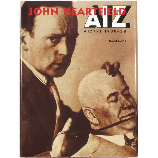 John Heartfield: AIZ/VI 1930-38 ジョン・ハートフィールド