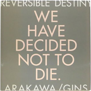 Reversible Destiny: Arakawa/Ginsŷ̿ȿžܥޥɥ󡦥