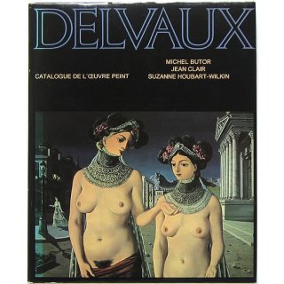 <img class='new_mark_img1' src='https://img.shop-pro.jp/img/new/icons31.gif' style='border:none;display:inline;margin:0px;padding:0px;width:auto;' />Delvaux: Catalogue De L'oeuvre Peint　ポール・デルヴォー：油彩カタログレゾネ