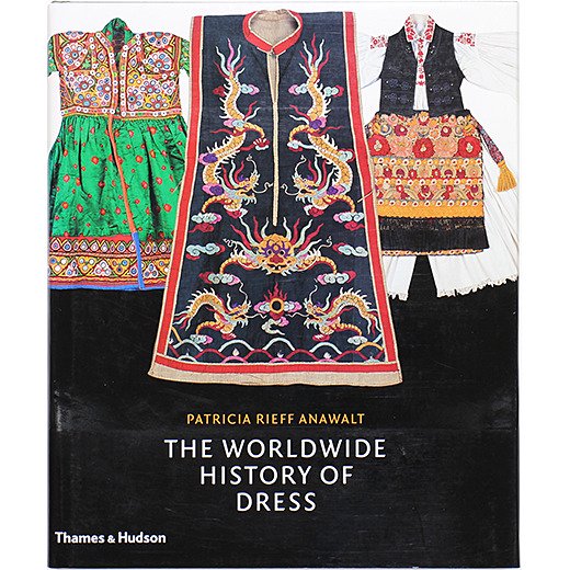 The Worldwide History of Dress 世界の民族衣装文化図鑑 - OTOGUSU 