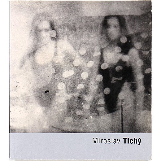 Miroslav Tichy】ミロスラフ・ティッシー写真集 ２０１０年初版発行