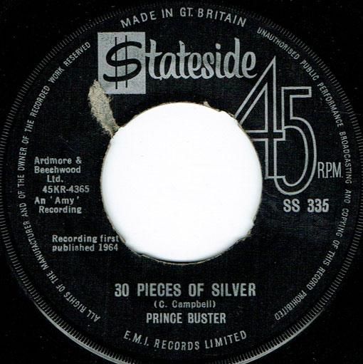A:30 PIECES OF SILVER / PRINCE BUSTERB:EVERYBODY SKA