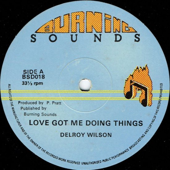 A:GO AWAY LITTLE GIRL / DELROY WILSONB:LOVE GOT ME DOING THINGS