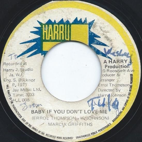 A:BABY IF YOU DON'T LOVE ME / MARCIA GRIFFITHSB:I DON'T KNOW