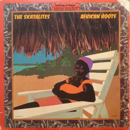 THE SKATALITES / AFRICAN ROOTS スカタライツ AFRICAN ROOTS / THE SKATALITES - STAMINA RECORDS / VINTAGE REGGAE