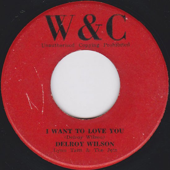 A:ONCE UPON A TIME / DELROY WILSONB:I WANT TO LOVE YOU / DELROY