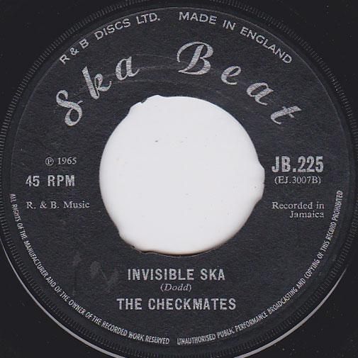 A:INVISIBLE SKA / THE CHECKMATES B:YOU MAKE ME CRY / WINSTON & THE TONETTES