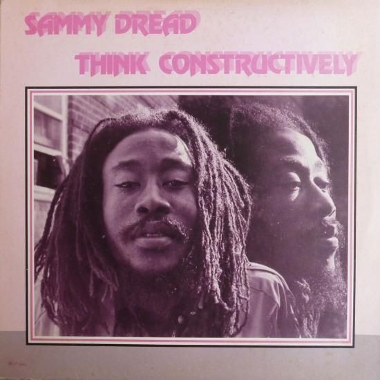 Sammy Dread – Think Constructively THINK CONSTRUCTIVELY / SAMMY DREAD - STAMINA RECORDS