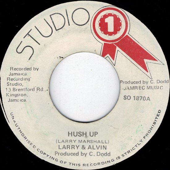 HUSH UP / LARRY & ALVIN - STAMINA RECORDS / VINTAGE REGGAE RECORD SHOP