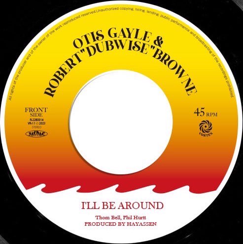 A:I'LL BE AROUND / OTIS GAYLE & ROBERT “DUBWISE” BROWNEB:DUB VOCAL -  STAMINA RECORDS / VINTAGE REGGAE RECORD SHOP
