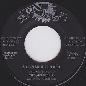 A:A LITTLE NUT TREE / THE MELODIANSB:YOU ARE MY ONLY LOVE / THE