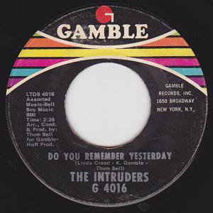 Do You Remember Yesterday — The Intruders