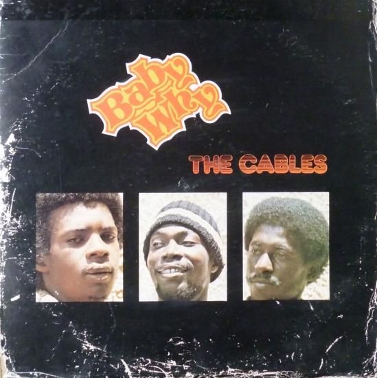 名盤☆レゲエ　７インチ　CABLES/ BABY WHY 名盤☆レゲエ 7インチ CABLES/ BABY WHY Tag: EXOTIC : Newtone